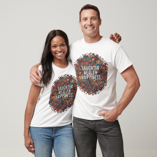 T-shirt "Le rire, la richesse, (Unisexe)