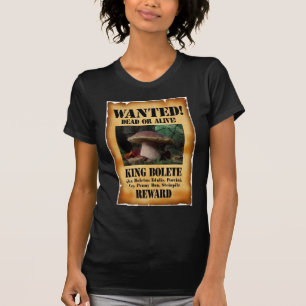 T-shirt Le Roi Bolete - mort ou vivant Recherché