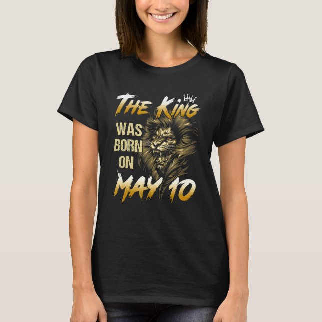 T-shirt Le Roi Est Né Le 10 Mai Lion (Devant)
