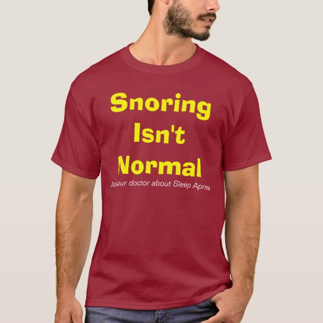 T-shirt Le ronflement n'est pas normal - obscurité (Devant)