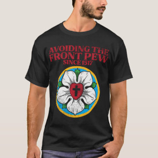 T-shirt Le Rose Luthérien I Martin Luther I Eviter Le Fron