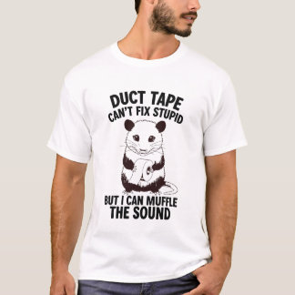 T-shirt Le ruban adhésif ne peut pas réparer un imbécile m