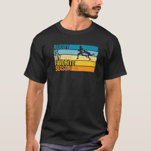 T-shirt Le Rugby Est Ma Saison Préférée Pour Le Joueur De
