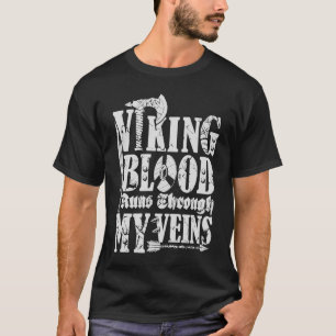 T-shirt Le sang vif passe à travers mes veines hache d'épé