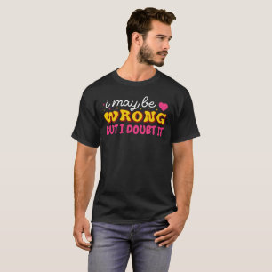 T-shirt Le sarcasme est peut-être faux -Drôle Sarcastique