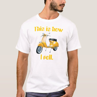 T-shirt Le scooter, ceci est comment je roule