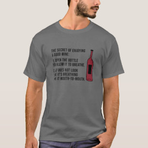 T-shirt Le Secret De Profiter D'Un Bon Vin Ouvrir La Boute