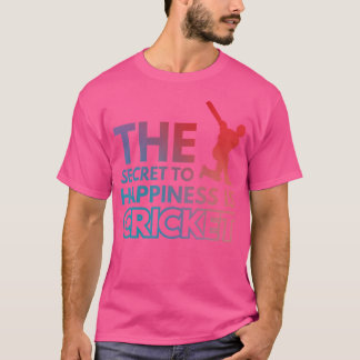 T-shirt Le Secret Du Bonheur Est Le Cricket