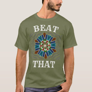 T-shirt Le secret d'une grande tenue : un "Beat That"