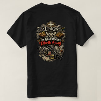 T-shirt Le Seigneur Donne Le Gouvernement Enlève T Shirt