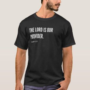T-shirt Le Seigneur Est Notre Fournisseur Verset Biblique 