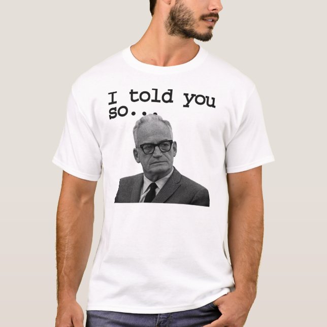 T-shirt Le sénateur Goldwater l'a dit meilleur ! (Devant)