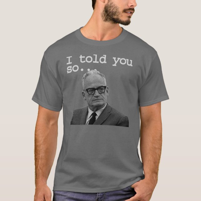 T-shirt Le sénateur Goldwater l'a dit meilleur ! (Devant)