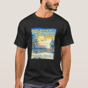 T-shirt Le sens de la direction me conduit à la plage 1