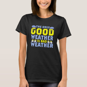 T-shirt Le seul bon temps est météo climatique météorologi