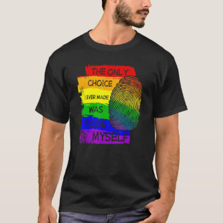 T-shirt Le Seul Choix Que J'Ai Fait Était D'Être Lgbt Moi-