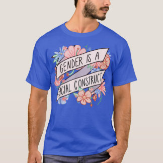 T-shirt Le Sexe Floral Est Un Constructeur Social Transgen