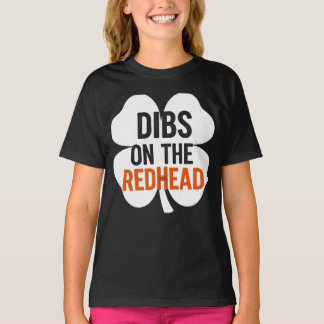 T-shirt Le Shamrock irlandais Dibs on the Redhead St. Padd
