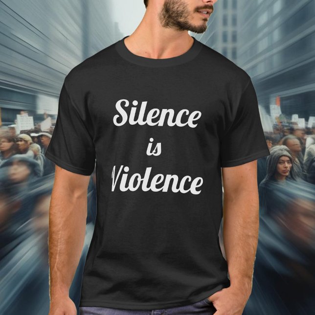T-shirt Le silence est la violence (Créateur téléchargé)
