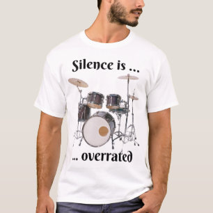 T-shirt Le silence est surévalué - Tambours