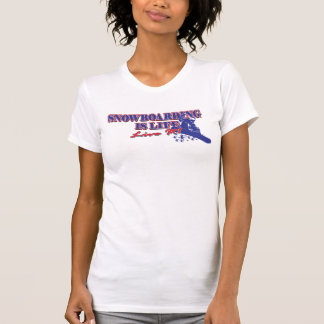 T-shirt Le snowboard est la vie en direct