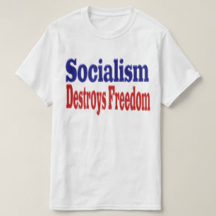 T-shirt Le socialisme détruit la liberté avec un texte rou