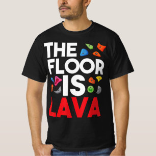 T-shirt Le Sol Est Lava Bouldering Wall Climber Rock Cl