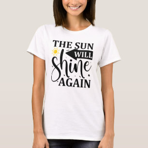 T-shirt Le soleil brille à nouveau