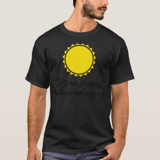 T-shirt Le soleil brille pour ceux qui le voient la motiva