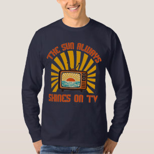 T-shirt Le soleil brille toujours sur TV-80s Music Tribute