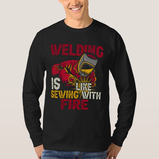 T-shirt Le soudage est comme la couture au feu (Devant)