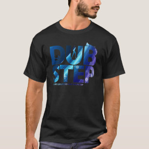 T-shirt Le souhait de Dubstep I mon amie était ceci sale