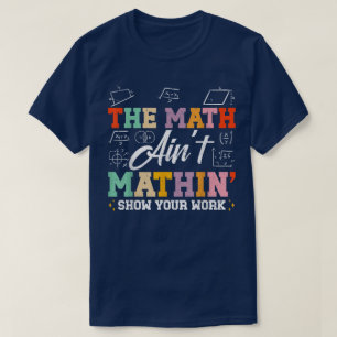 T-shirt Le spectacle de maths qui déraille Montre ton trav
