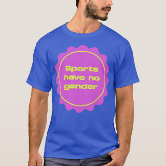 T-shirt Le sport n'a pas de sexe féministe