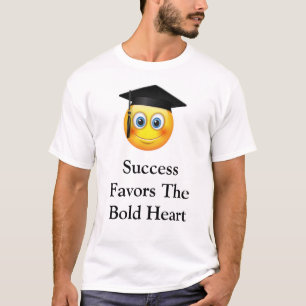 T-shirt Le succès favorise le coeur audacieux