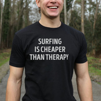 T-shirt Le Surf Est Moins Cher Que La Thérapie