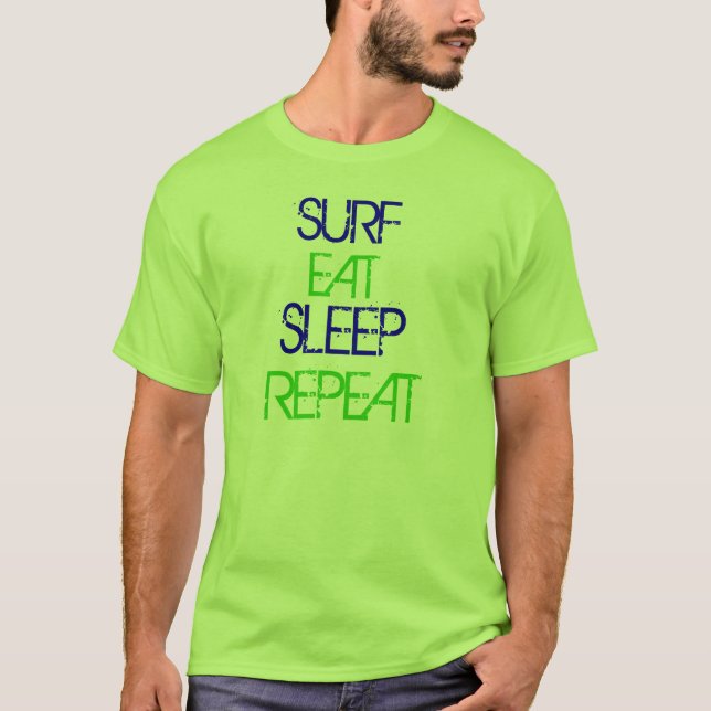 T-shirt Le surf mangent la répétition T de sommeil (Devant)