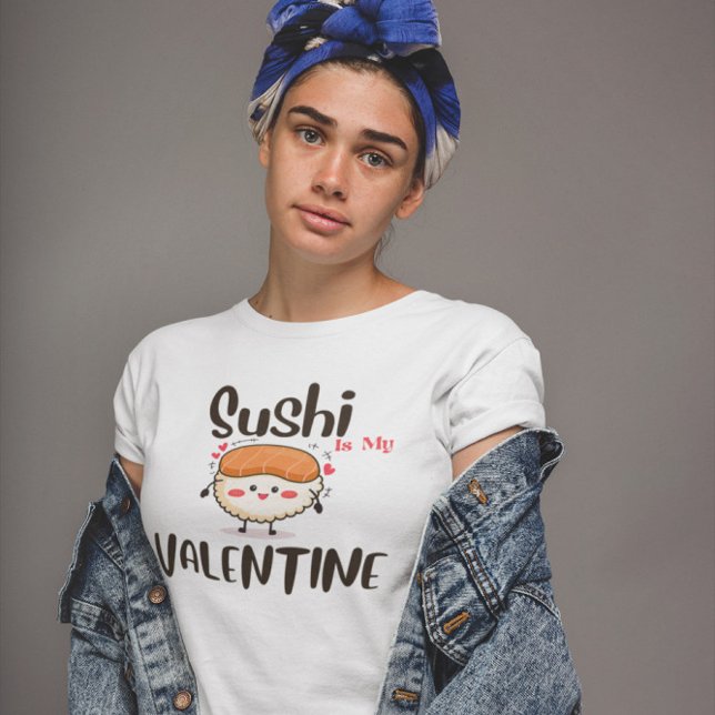 T-shirt Le Sushi Est Ma Saint Valentin (Créateur téléchargé)