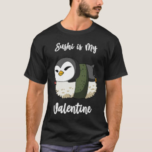 T-shirt Le sushi est My Valentine Penguin Funny Valentine'