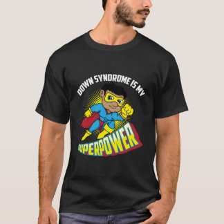 T-shirt Le syndrome de Down est ma superpuissance Trisomy