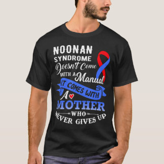 T-shirt Le Syndrome De Noonan N'Arrive Pas Avec Une Mère M