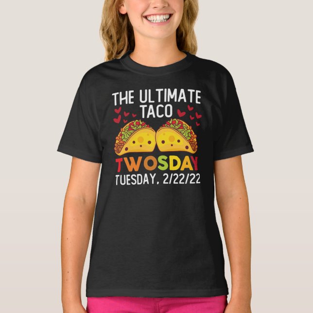 T-shirt Le Taco Ultimate Deux Fois Mardi 2/22/22 Février (Devant)