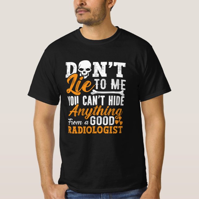 T-shirt Le technologue en radiologie ne me ment pas Xray (Devant)
