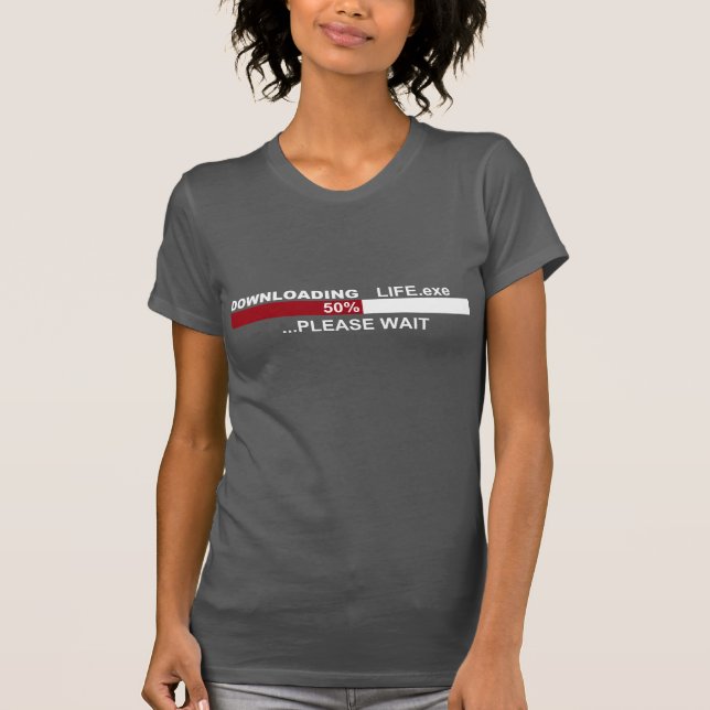 T-shirt Le TÉLÉCHARGEMENT Life.exe 50% ATTENDENT svp la (Devant)