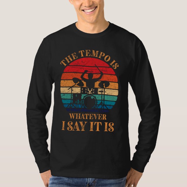 T-shirt Le Tempo Est Ce Que Je Dis C'Est Drôle Drummer (Devant)