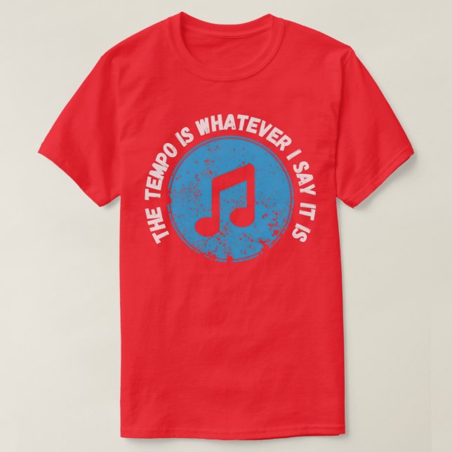 T-shirt Le Tempo Est Ce Que Je Dis C'Est Drôle Pour Les Dr (Design devant)