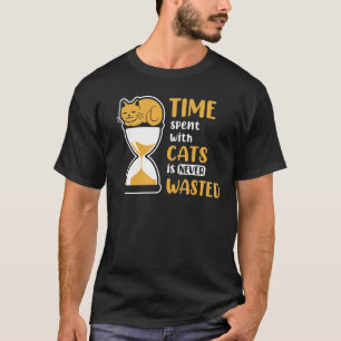 T-shirt Le Temps Passé Avec Les Chats N'Est Jamais Perdu