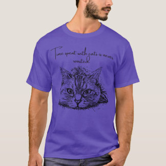 T-shirt Le temps passé avec les chats n'est jamais perdu