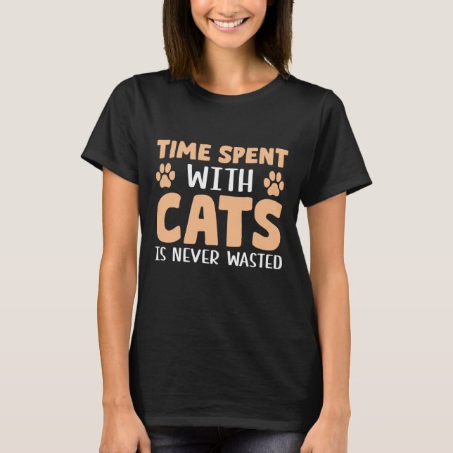 T-shirt Le Temps Passé Avec Les Chats N'Est Jamais Perdu (Devant)