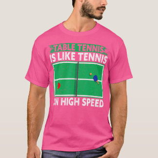 T-shirt Le Tennis De Table Est Comme Le Tennis Sur Haute V
